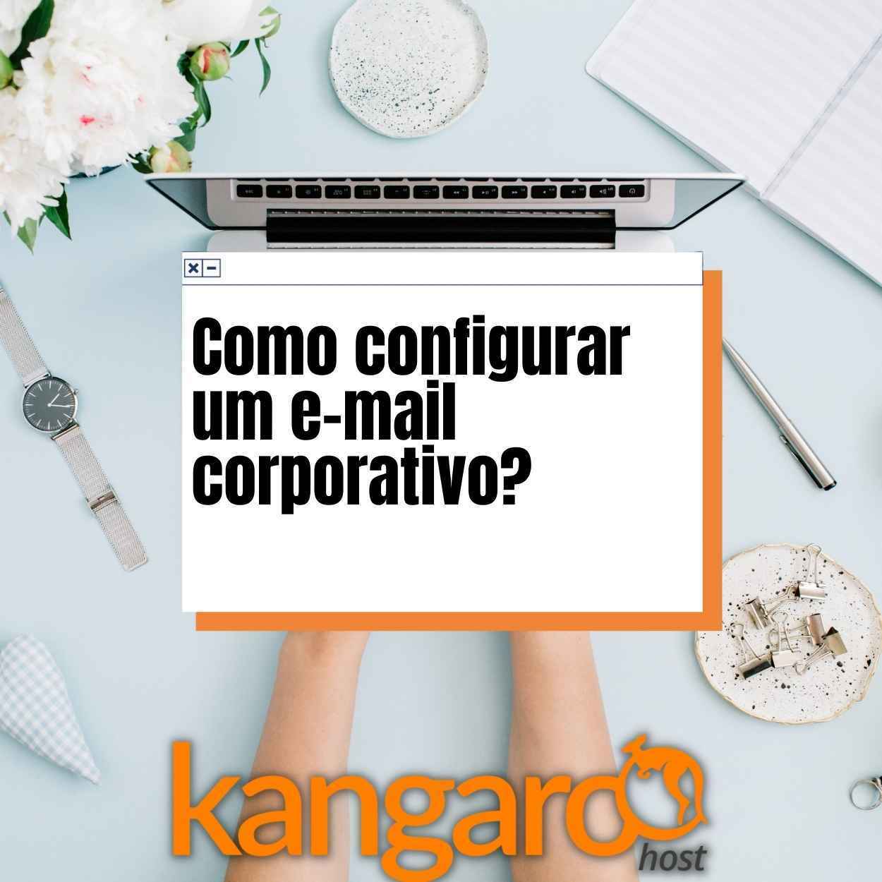 Como configurar um e-mail corporativo