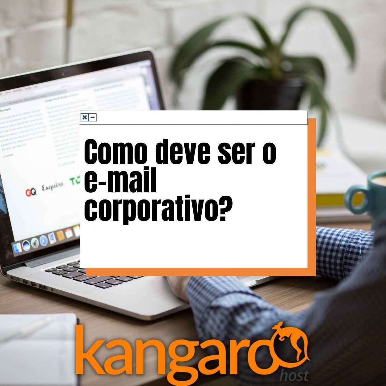 Como deve ser o e-mail corporativo