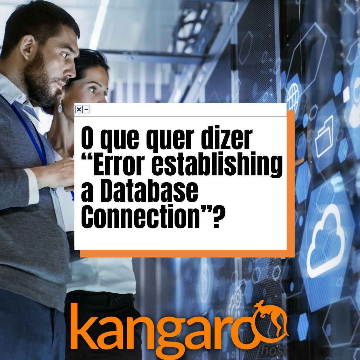 O que quer dizer “Error establishing a Database Connection”